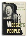WEEGEE. Weegees People * Naked Hollywood * Weegee by Weegee.